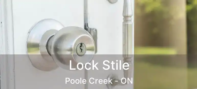  Lock Stile Poole Creek - ON