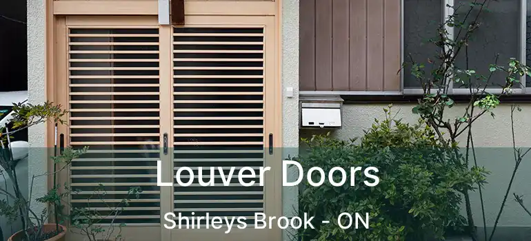  Louver Doors Shirleys Brook - ON