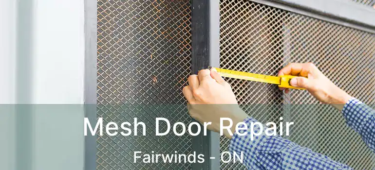  Mesh Door Repair Fairwinds - ON