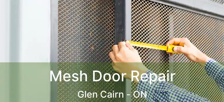  Mesh Door Repair Glen Cairn - ON