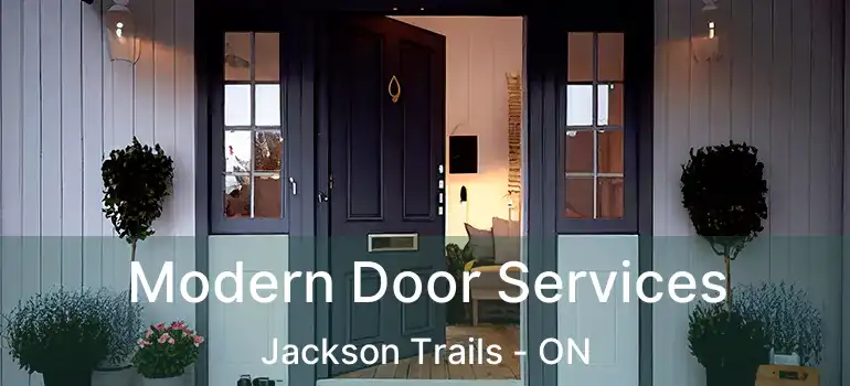  Modern Door Services Jackson Trails - ON