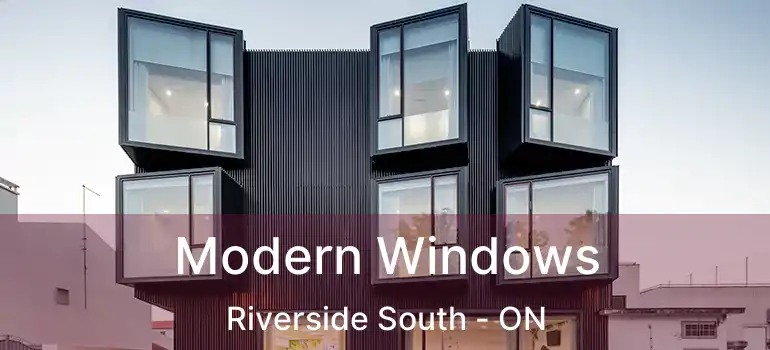  Modern Windows Riverside South - ON