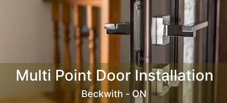  Multi Point Door Installation Beckwith - ON