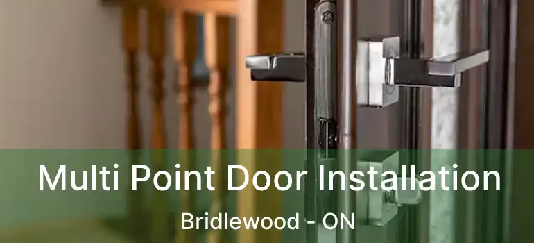  Multi Point Door Installation Bridlewood - ON