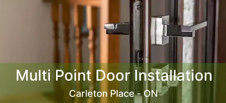  Multi Point Door Installation Carleton Place - ON