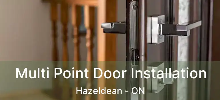  Multi Point Door Installation Hazeldean - ON