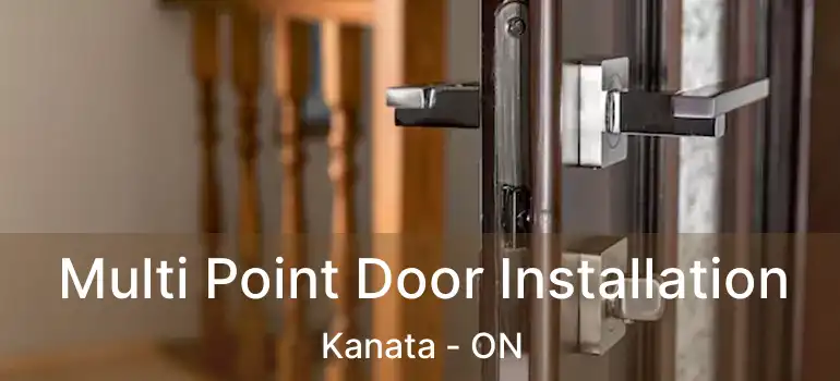  Multi Point Door Installation Kanata - ON