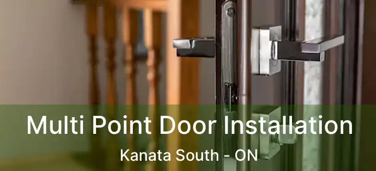  Multi Point Door Installation Kanata South - ON