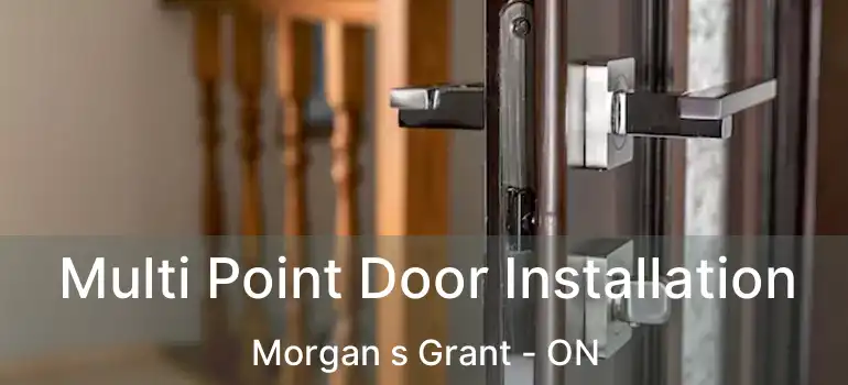  Multi Point Door Installation Morgan s Grant - ON