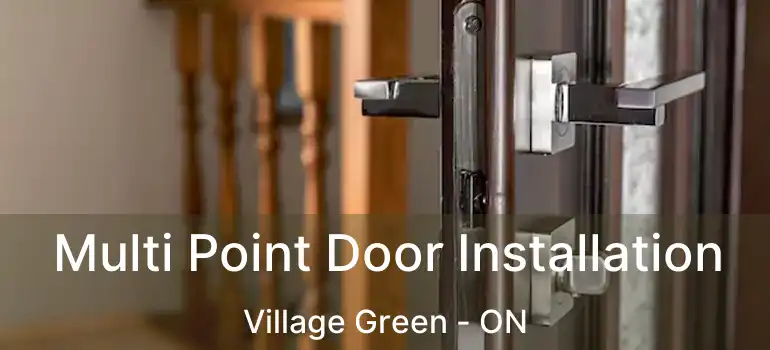  Multi Point Door Installation Village Green - ON
