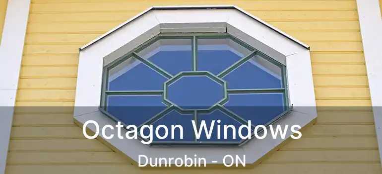  Octagon Windows Dunrobin - ON