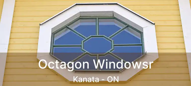  Octagon Windowsr Kanata - ON
