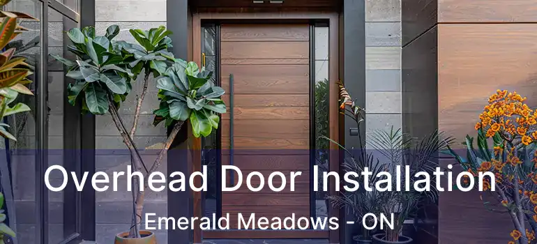  Overhead Door Installation Emerald Meadows - ON