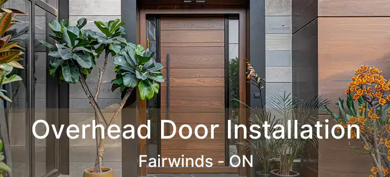  Overhead Door Installation Fairwinds - ON