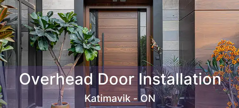  Overhead Door Installation Katimavik - ON