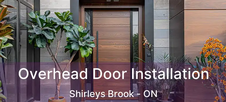  Overhead Door Installation Shirleys Brook - ON