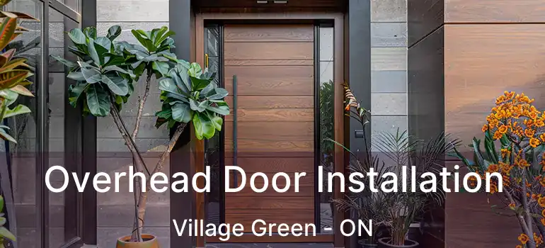  Overhead Door Installation Village Green - ON