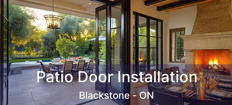  Patio Door Installation Blackstone - ON