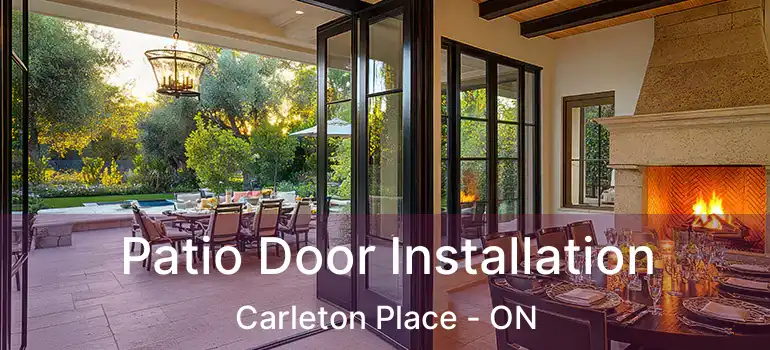  Patio Door Installation Carleton Place - ON