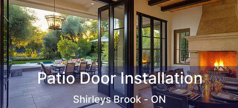  Patio Door Installation Shirleys Brook - ON