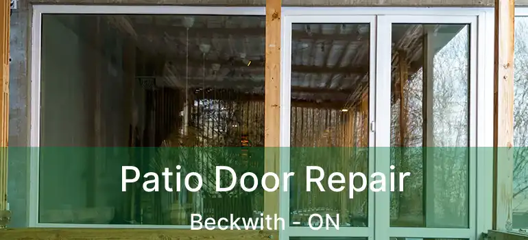  Patio Door Repair Beckwith - ON