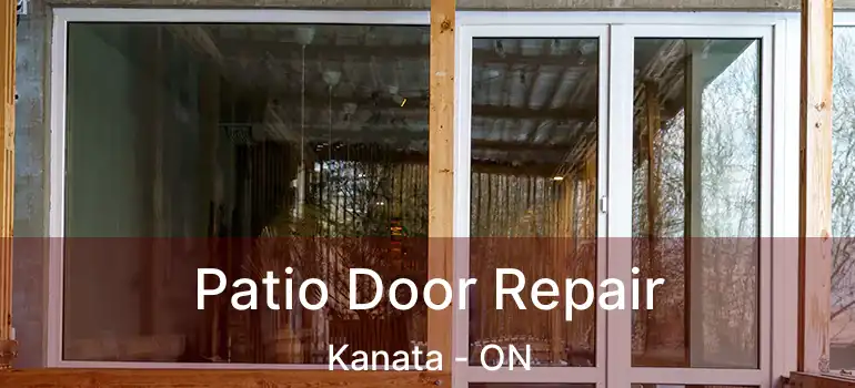 Patio Door Repair Kanata - ON
