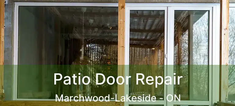  Patio Door Repair Marchwood-Lakeside - ON