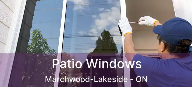  Patio Windows Marchwood-Lakeside - ON