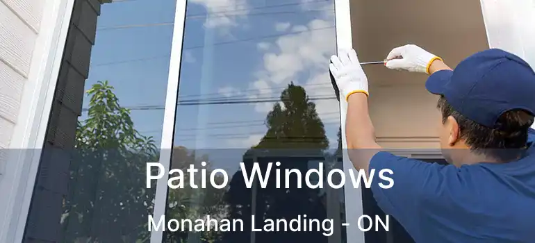  Patio Windows Monahan Landing - ON