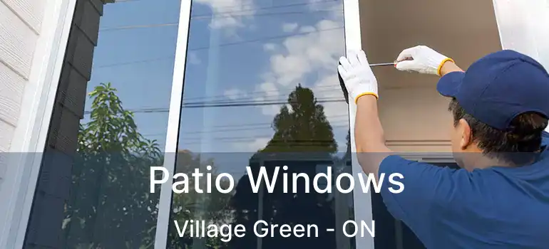  Patio Windows Village Green - ON