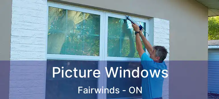 Picture Windows Fairwinds - ON
