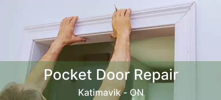  Pocket Door Repair Katimavik - ON