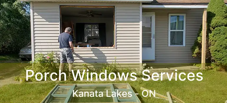  Porch Windows Services Kanata Lakes - ON