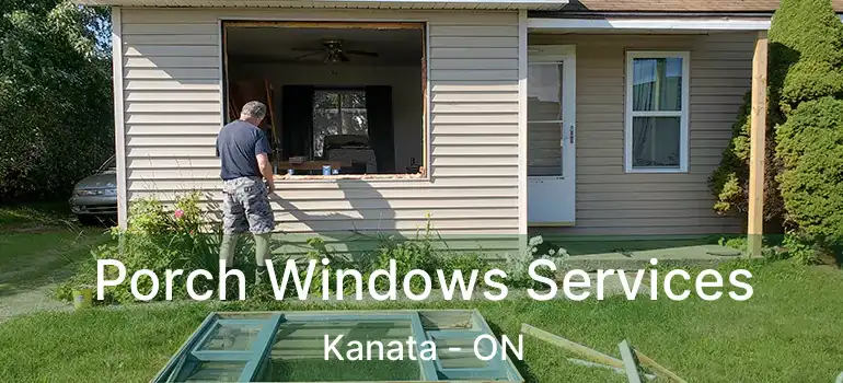  Porch Windows Services Kanata - ON