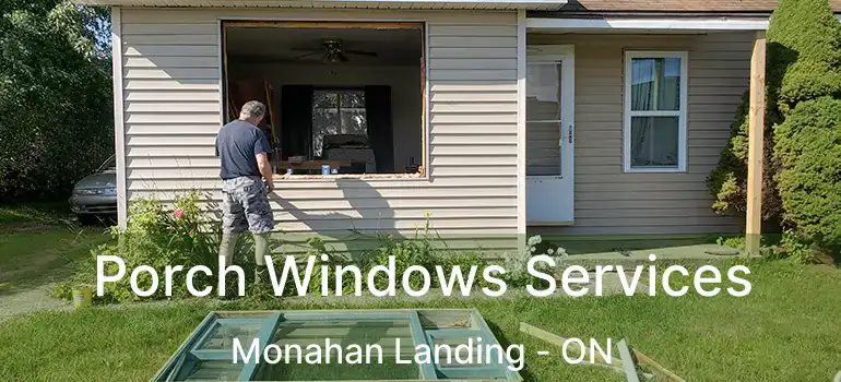  Porch Windows Services Monahan Landing - ON