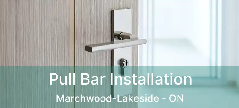  Pull Bar Installation Marchwood-Lakeside - ON