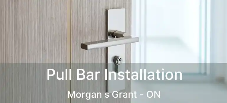  Pull Bar Installation Morgan s Grant - ON