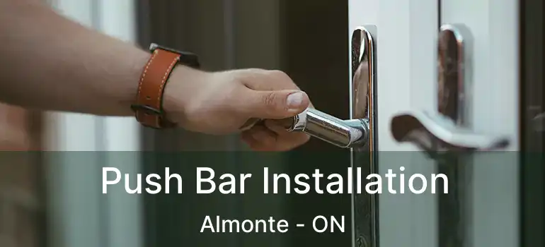  Push Bar Installation Almonte - ON