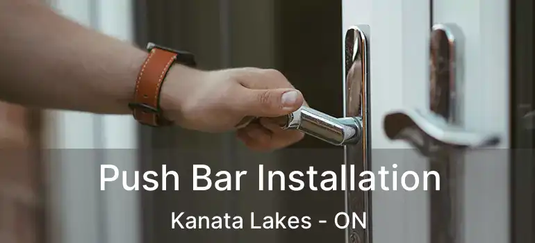  Push Bar Installation Kanata Lakes - ON
