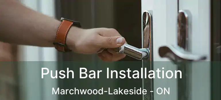  Push Bar Installation Marchwood-Lakeside - ON