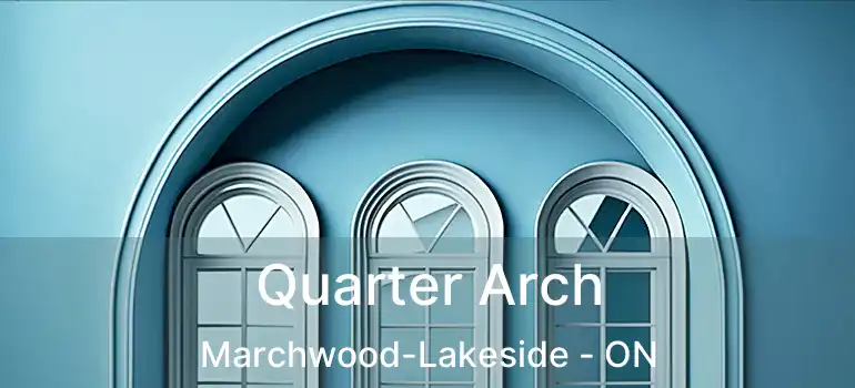  Quarter Arch Marchwood-Lakeside - ON