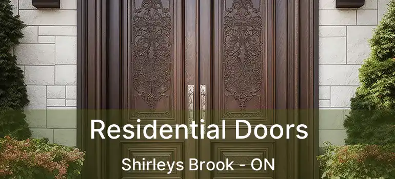  Residential Doors Shirleys Brook - ON