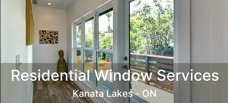  Residential Window Services Kanata Lakes - ON