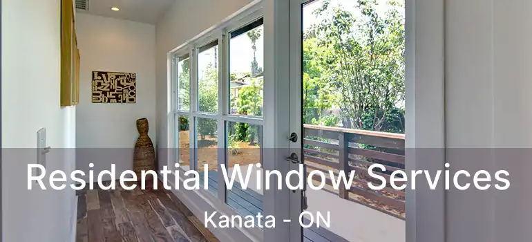  Residential Window Services Kanata - ON