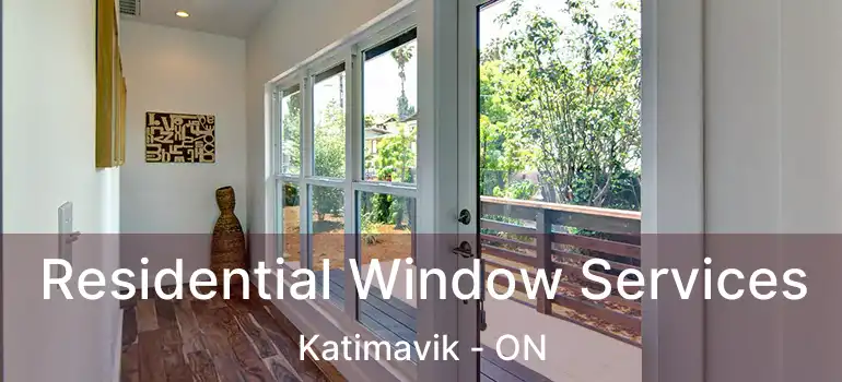  Residential Window Services Katimavik - ON