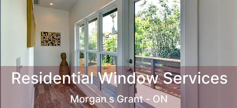  Residential Window Services Morgan s Grant - ON