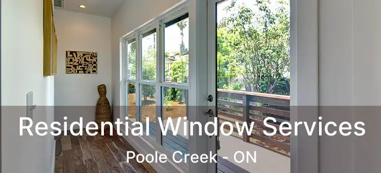  Residential Window Services Poole Creek - ON