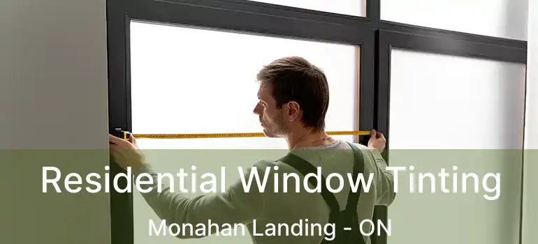  Residential Window Tinting Monahan Landing - ON
