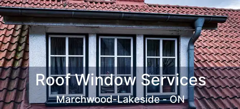  Roof Window Services Marchwood-Lakeside - ON