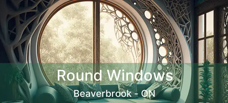  Round Windows Beaverbrook - ON